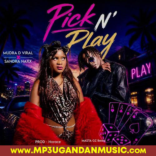 Pick & Play - Sandra Naxx X Mudra D viral